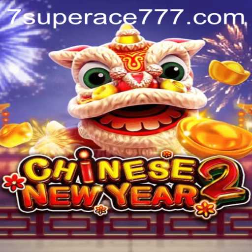 Exploring CHINESENEWYEAR2: A Festive Casino Game Experience with Superace777