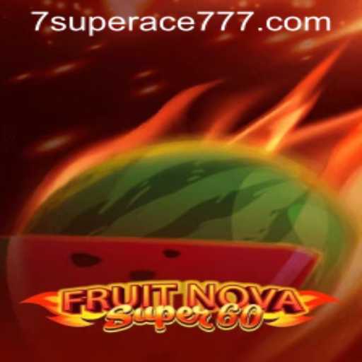 Unveiling FruitNovaSuper60: A Thrilling Blend of Classic Gameplay and Modern Excitement